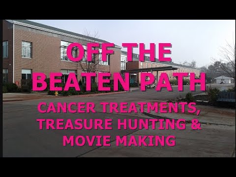 CANCER TREATMENTS TREASURE HUNTING & MOVIE MAKING