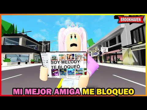 MI MEJOR AMIGA ME BLOQUEÓ en ROBLOX! 😭 No Lo Puedo Creer... (Brookhaven RP)