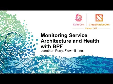 Monitoring Service Architecture and Health with BPF