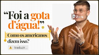 Essa é a frase que os americanos soltam quando perdem a paciência