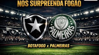 🚨🚨🚨BOTAFOGO X PALMEIRAS ! BOTAFOGO NOS SURPREENDA VENCENDO O PALMEIRAS ! VAMOS VENCER FOGOO ! 🔥