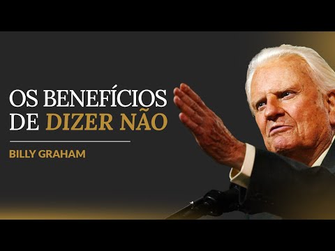 Sermão de Billy Graham | O PODER E O VALOR DE DIZER NÃO