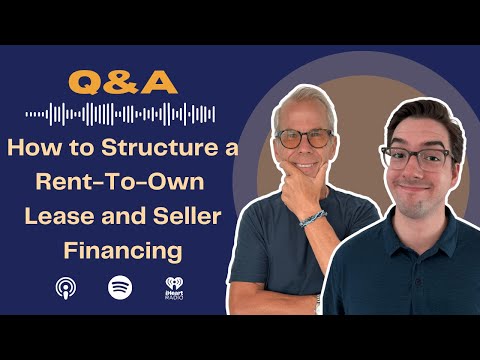 Rich Habits Podcast | How to Structure a Rent-to-Own Lease and Seller Financing