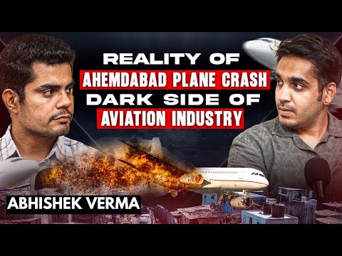 Ahmedabad Plane Crash: Dark Reality Of Aviation Industry & Boeing Aircrafts Ft. Abhishek Verma