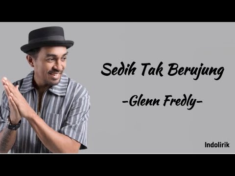 Glenn Fredly - Sedih Tak Berujung | Lirik Lagu