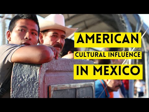 American Cultural Influence in Mexico