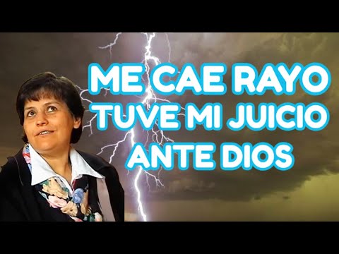 ME CAE RAYO Y TUVE MI JUICIO ANTE DIOS