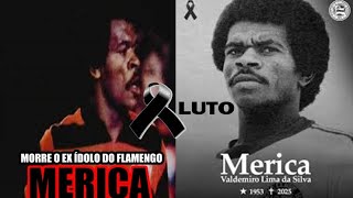 MORRE O EX ÍDOLO DO FLAMENGO MERICA