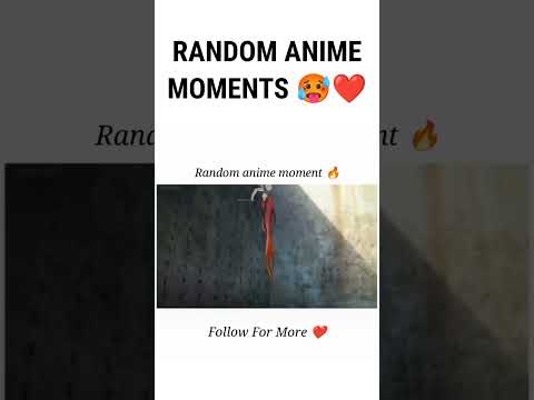 Random Anime Moments??#anime #animemoments