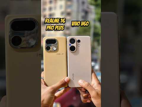 Realme 16 pro plus v/s vivo v60 #portrait #camera #amazing #ytshorts #tech #creator #feedshorts