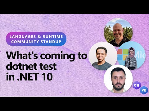 Languages & Runtime Community Standup - What's coming to dotnet test in .NET 10