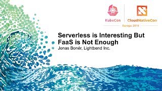 Serverless is Interesting But FaaS is Not Enough