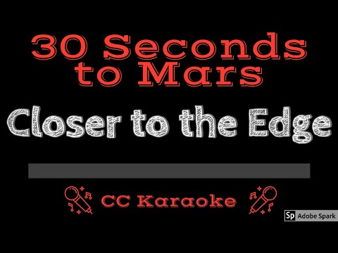 30 Seconds to Mars • Closer to the Edge (CC) [Karaoke Instrumental Lyrics]