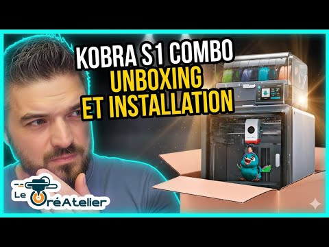 Anycubic Kobra S1 Combo : Déballage et Installation de l'imprimante 3D multicouleur
