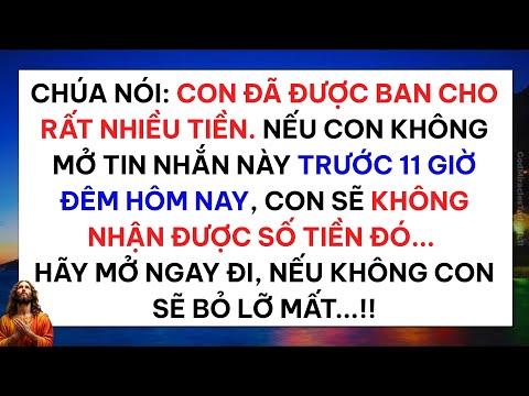 🧾Chúa phán: Con đã được ban cho rất nhiều tiền. Nếu con không mở thông điệp này ngay bây giờ, nó sẽ