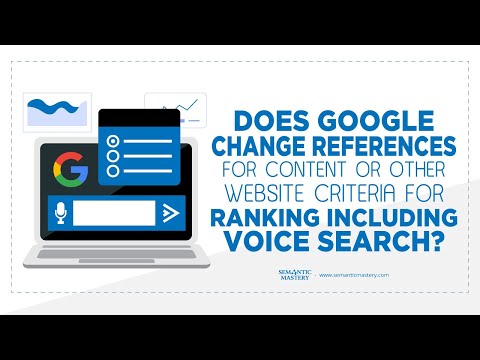 Does Google Change Preferences For Content Or Other Website Criteria For Ranking Including Voice Sea