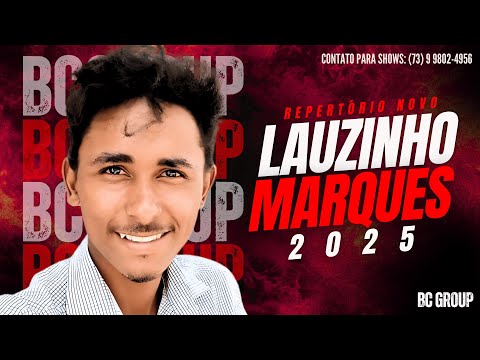 🔶 LAUZINHO MARQUES 2025 | MÚSICAS NOVAS | ARROCHA ATUALIZADO 🔶