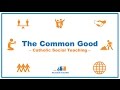 Understanding the Common Good Concepts