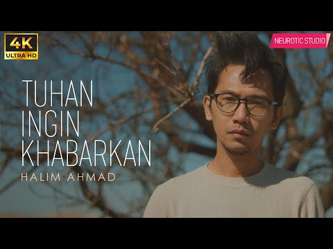 Halim Ahmad  - Tuhan Ingin Khabarkan | Official Music Video