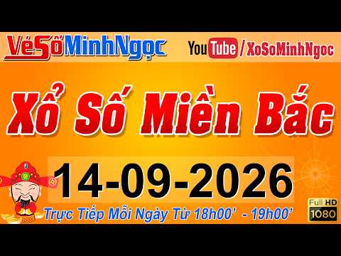 XSMB Minh Ngọc - Trực tiếp Xổ Số <strong>Miền</strong> Bắc - KQXS <strong>Miền</strong> Bắc ngày 14/09/2026, KQXS Thủ Đô, XS MinhNgoc