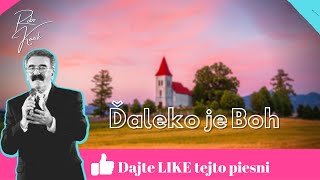 Robo Kazík - Ďaleko je Boh