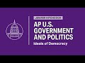 AP Government and Politics: Ideals of Democracy