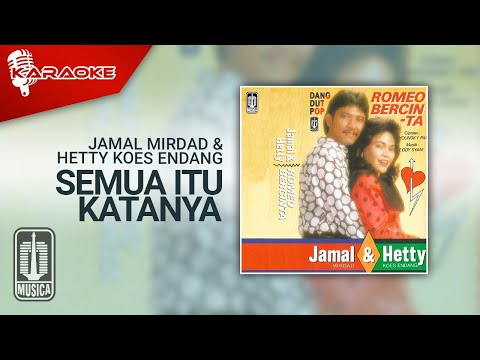 Jamal Mirdad & Hetty koes Endang – Semua Itu Katanya (Official Karaoke Video)