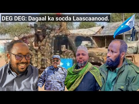 DEG DEG:Laascaanood oo Dagaal qarka u saaran, Shirkii dhulbahaante&Warsangeli oo ku dhow in uu Furmo