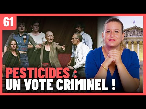 Pesticides : un vote criminel ! – Panorama #61