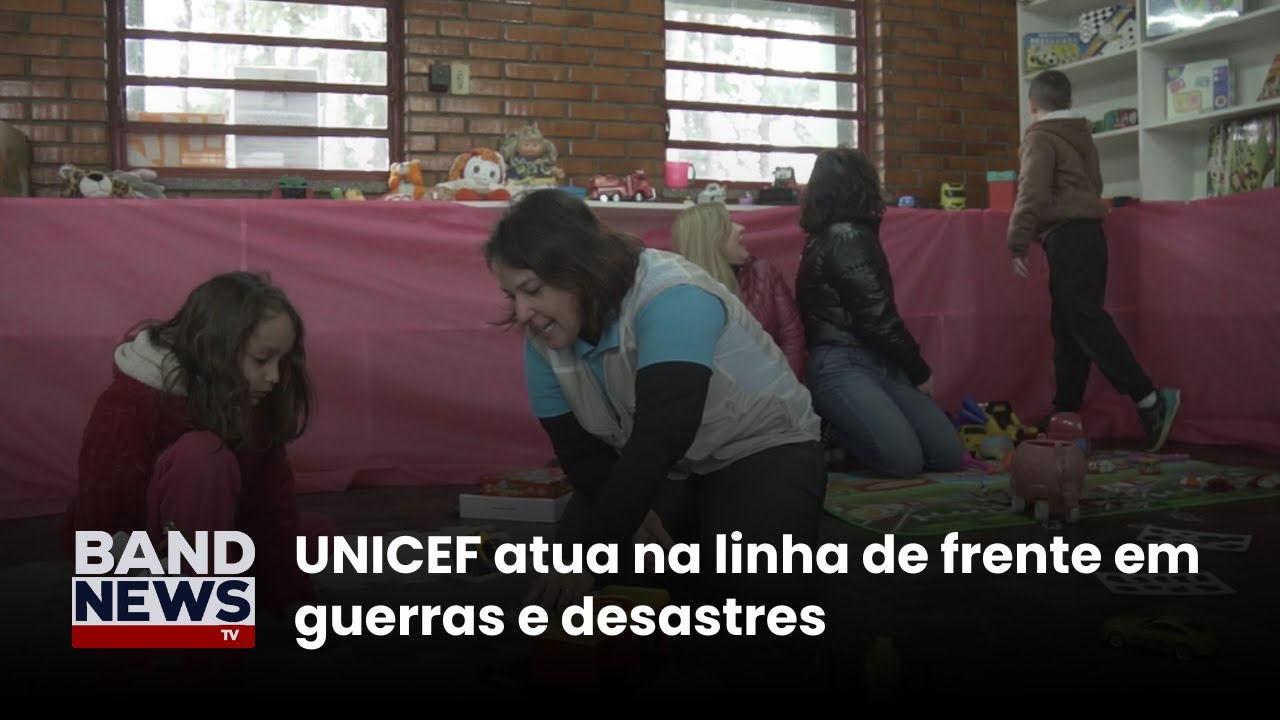 UNICEF atua na linha de frente em guerras e desastres | BandNews TV