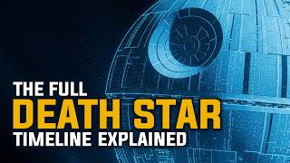 The Full DEATH STAR Timeline EXPLAINED