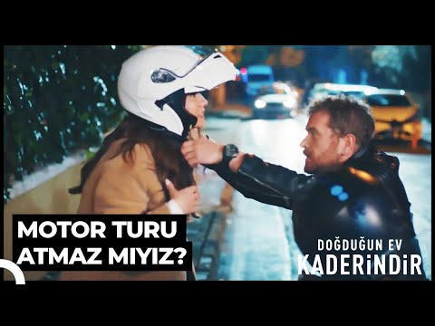 Aşkta Yavaş Motorda Hız Güzel | Doğduğun Ev Kaderindir