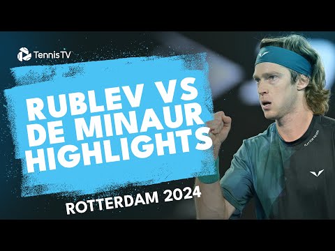 Andrey Rublev vs Alex de Minaur Highlights | Rotterdam 2024