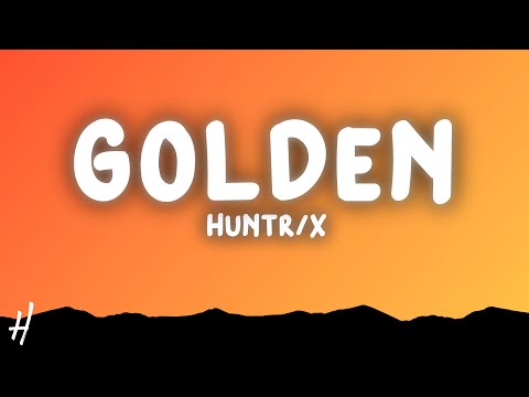 Golden - HUNTR/X (Lyrics) ft. EJAE, AUDREY NUNA, REI AMI