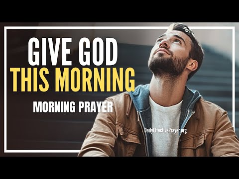 God Will Bless You With The Desires Of Your Heart | Blessed Morning Prayer To Start The Day With God