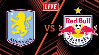 Aston Villa vs Salzburg Live FULL Europa League Watch Along