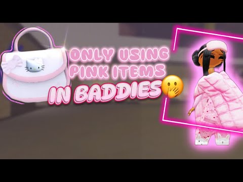 ONLY USING PINK ITEMS IN BADDIES
