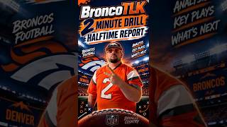 BroncoTLK 2 minute drill halftime report #denverbroncos   #jacksonvillejaguars  #nfl  #halftime
