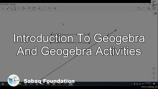 Introduction to geogebra and Geogebra Activities