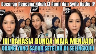 Ini Rahasia Bunda maia Estianty Menjadi Orang Sabar dan Bocoran Pernikahan El Rumi dan Syifa Hadju !
