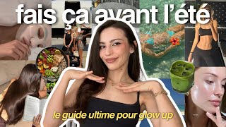 comment GLOW UP *instantanément* pour l’été 2026 | beauté, sport, conseils, activités…