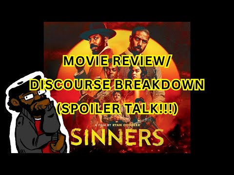 Sinners REview/Discourse Breakdown (SPOILER TALK)