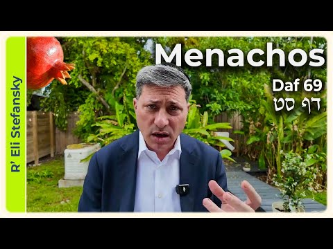 Daf Yomi Menachos Daf 69 by R' Eli Stefansky
