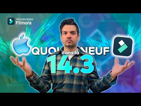 De 0 à PRO avec Filmora 14.3 sur Mac : Les nouvelles fonctionnalités