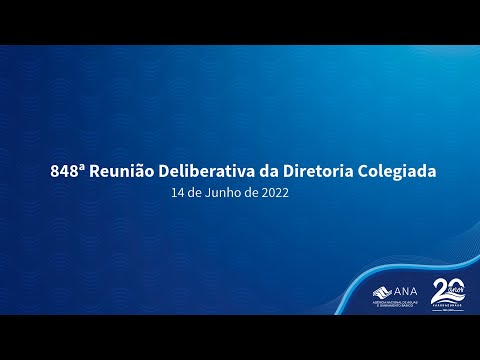 848ª Reunião Deliberativa da Diretoria Colegiada - 14 de Junho de 2022.