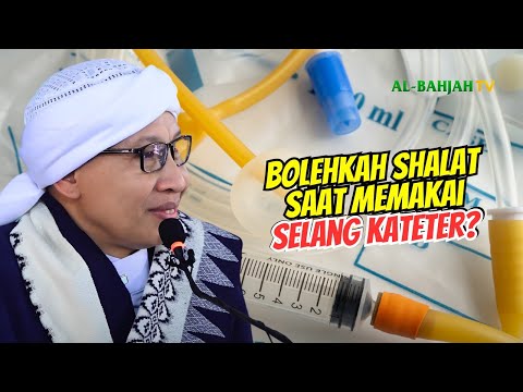 Shalat dengan Kateter Urine, Sah atau Harus Diulang? | Buya Yahya