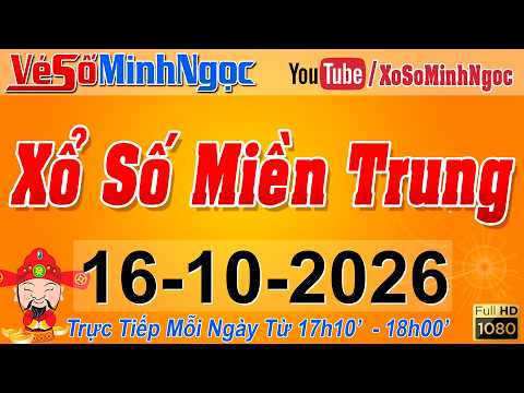 XSMT Minh Ngọc - Trực tiếp Xổ Số <strong>Miền</strong> Trung - KQXS <strong>Miền</strong> Trung ngày 16/10/2026, XSTT <strong>Miền</strong> Trung, SXMT