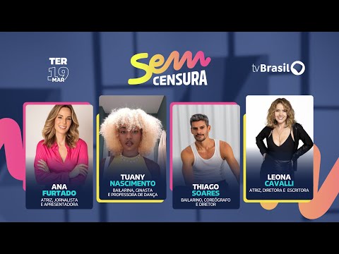 Sem Censura com Ana Furtado, Thiago Soares, Tuany Nascimento, Leona Cavalli e Milton Cunha | AO VIVO