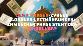 Der 7-Phasen-Zyklus globaler Leitwährungen: In welcher Phase steht der US-Dollar?