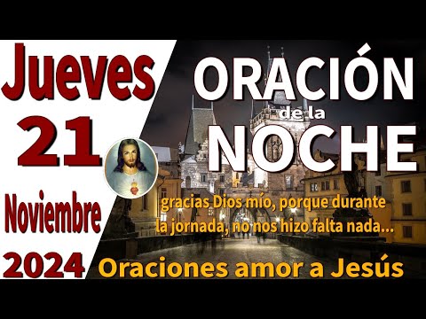 oración de la noche de hoy Jueves 21 de noviembre de 2024 - Mateo 24:6